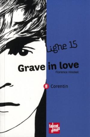 LIGNE 15 T. 8 - GRAVE IN  LOVE